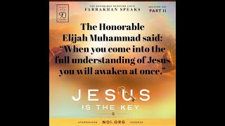 Jesus is The Key Part 2 - Defending Farrakhan Part 236