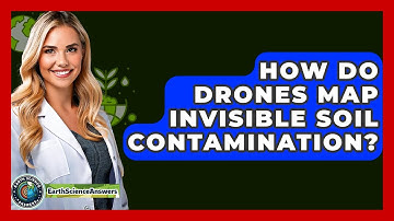 How Do Drones Map Invisible Soil Contamination? - Earth Science Answers