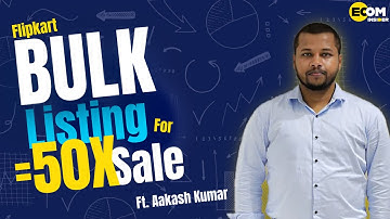 Flipkart Bulk Listing Tutorial | Step by Step Guide (2025)