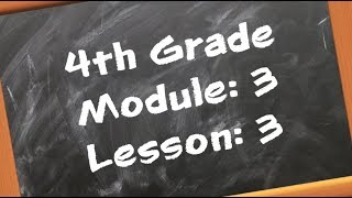 4th Grade: Module 3 - Lesson 3