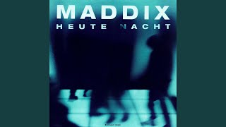 Video thumbnail of "Maddix - Heute Nacht (Extended Mix)"