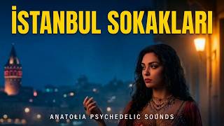 İstanbul Sokakları Türk Müziği Duygusal Türkü Cover - Anatolian Psychedelic Sounds