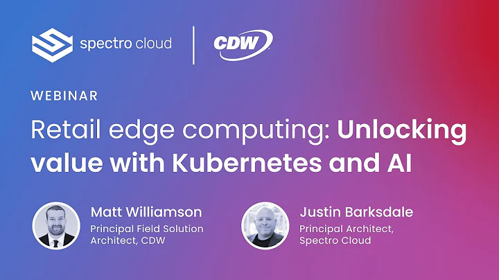 Webinar | Retail edge computing: Unlocking value with Kubernetes and AI