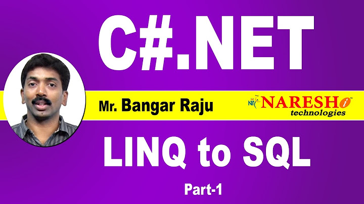 LINQ to SQL Tutorial C# - Part-1 | C#.NET Tutorial | Mr. Bangar Raju