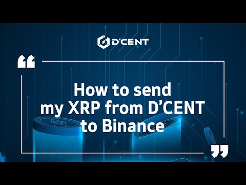 [CN sub]D'CENT Wallet: Guide - How to send my XRP from D’CENT to Binance