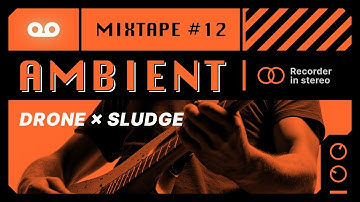 Drone Sludge Ambient Mixtape #12 — Collateral Damage #darkambient #drone #sludge