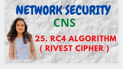 #25 RC4 Algorithm - Block Cipher Algorithm |CNS|
