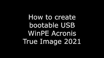 Acronis True Image 2012 - WinPE USB Bootable