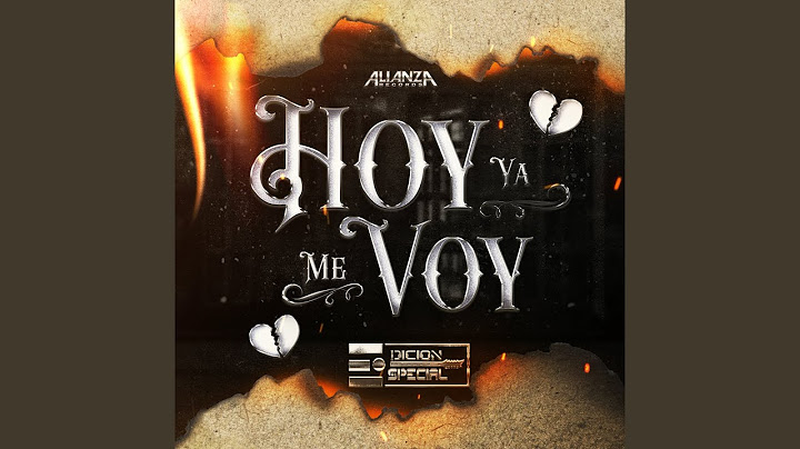 Hoy Ya Me Voy