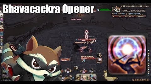 FFXIV Stormblood Bhavacakra Opener & Rotation 4.0 / 4K+ DPS