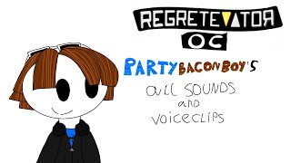 Party Bacon Boy's all Sounds/Voice Clips [Regretevator OC] (Plz Read Desk/Пж прочитайте Опис)