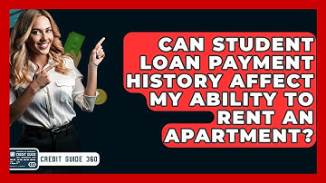 Can Student Loan Payment History Affect My Ability To Rent An Apartment? - CreditGuide360.com
