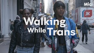 Walking While Trans