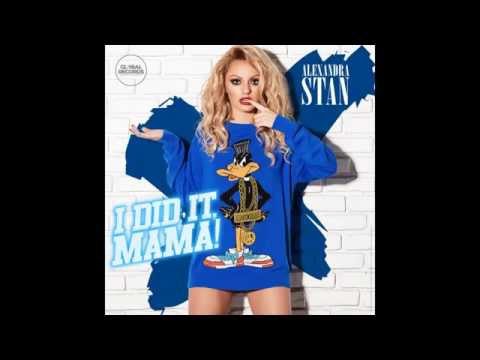 Alexandra Stan - I Did It, Mama! (Audio)