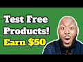 Get Paid To Test Products Up To $50 &amp; Learn How To Get Free Products!