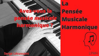 Avez-vous la pensée musicale harmonique ?