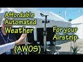 Inexpensive AWOS Automated Weather for your Airport