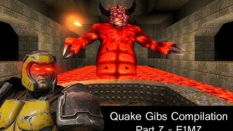 Quake gibs compilations - E1M7