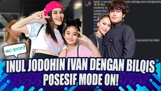 Download Lagu GAK SANTAI! INUL DARATISTA JODOHIN IVAN DENGAN BILQIS, POSESIF MODE ON! | NO SKIP MP3 Download Lagu GAK SANTAI! INUL DARATISTA JODOHIN IVAN DENGAN BILQIS, POSESIF MODE ON! | NO SKIP MP3