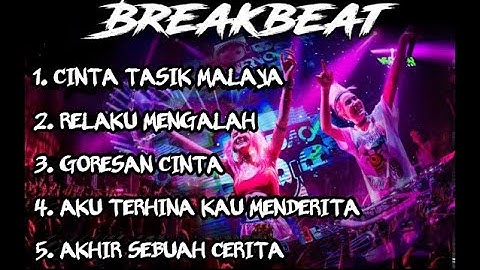 DJ BREAKBEAT SPESIAL LAGU GALAU  ‼️ CINTA TASIK MALAYA || RELAKU MENGALAH || DUGEM NONSTOP