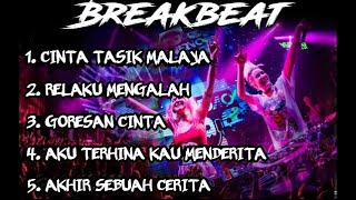 DJ BREAKBEAT SPESIAL LAGU GALAU  ‼️ CINTA TASIK MALAYA || RELAKU MENGALAH || DUGEM NONSTOP