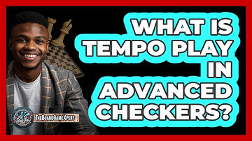 What Is Tempo Play In Advanced Checkers? - The Board Game Xpert