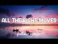 All The Right Moves OneRepublic Lyrics рџЋµ All The Right Moves OneRepublic Lyrics рџЋµ