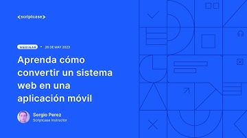 Scriptcase - Aprenda cómo convertir un sistema web en una aplicación móvil