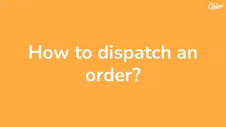 How to dispatch an order? screenshot 1