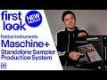 First Look: Native Instruments Maschine+ Standalone Sampler/Production System