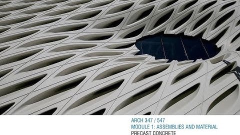 ARCH 347,547 MOD 1 Lecture 05 06 Precast Concrete  Part 01