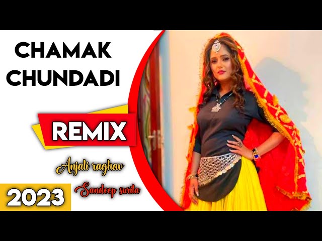 Sandeep Surila Song : CHAMAK CHUNDADI | Anjali Raghav, Aman Jaji | New Haryanvi Songs Haryanavi 2021 class=