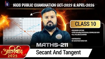 🔴 Secant & Tangent – Class 10 Maths | NIOS Public Exam 2025-26 | MATHS-211 by Ashutosh Sir
