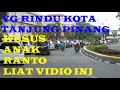 🔴SUASANA KOTA TANJUNG PINANG 2020