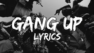 GANG UP - wiz khalifa ~ Lyrics