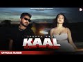 Kaal official teaser irshad khan  latest haryanvi songs 2024  8th april release