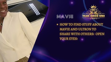 Mavie How to Find Stuff about Mavie & Ultron - Team Queen Wiki