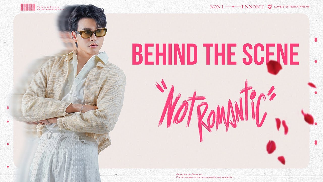 [VLOG] นนท์ที่เป็นนักร้อง พาทัวร์กองถ่าย MV Not Romantic!  - เบื้องหลัง MV Not Romantic