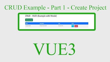 How to Create the Project of Vue 3 - Part 1 - How to create a CRUD in Vue 3 - Example with Modal