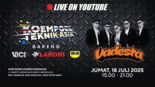 🔴SPECTACULAR SHOW VADESTA | KOMPOEL TEKNIK ASIK | VICI, LAKONI, WD-40 | GOR  BUNG KARNO NGANJUK