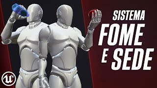 TUTORIAL - SISTEMA DE FOME/SEDE - 1/3 - UE4