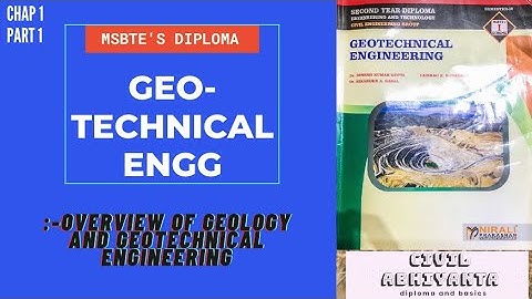msbte diploma civil 4th sem geotechnical engineering  overview of geology and geotechnical engg