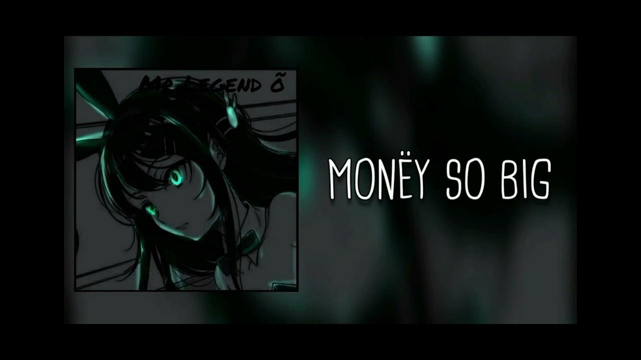 MONËY SO BIG Audio Edit YouTube