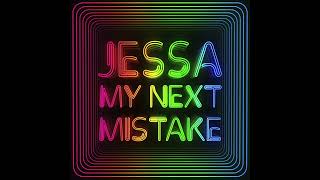 JESSA - My Next Mistake (official audio)