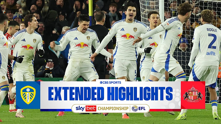 Leeds United vs. Sunderland: Extended Highlights | EFL Championship | CBS Sports Golazo - Europe