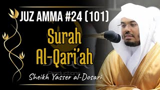 Surah Al-Qari'ah (101) | Juz Amma #24 | Sheikh Yasser al-Dosari | #ياسر_الدوسري
