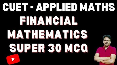 CUET Applied Maths | Financial Mathematics | Super 30 MCQ | Gaur Classes