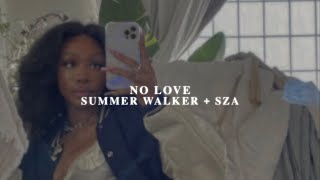 no love - summer walker, sza [slowed + reverb + lyrics]