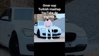 omer sop Turkish mashup Resimi