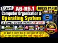A Level A6-R5.1 GUESS PAPER JULY 26 Computer Organization &amp; Operating System | GUESS PAPER JULY 2026